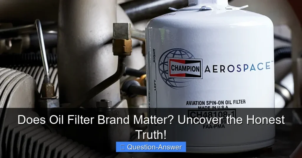 Does Oil Filter Brand Matter? Uncover the Honest Truth!