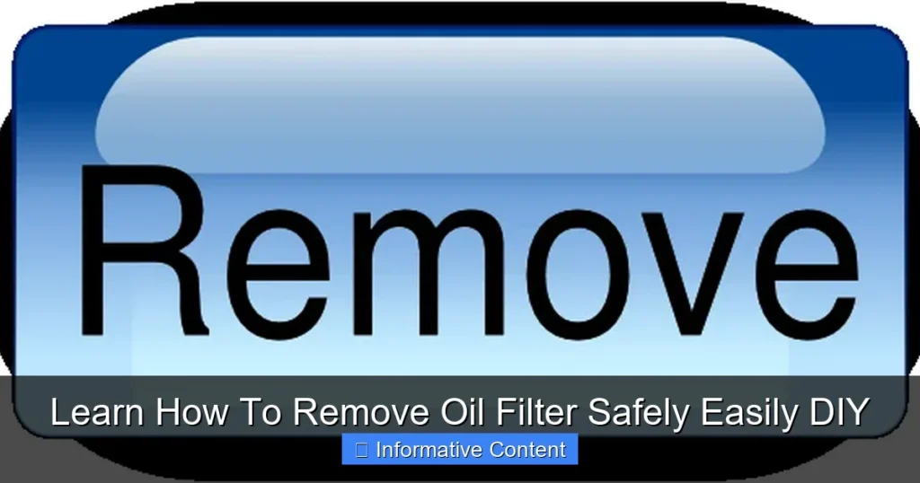 Learn How To Remove Oil Filter Safely Easily DIY