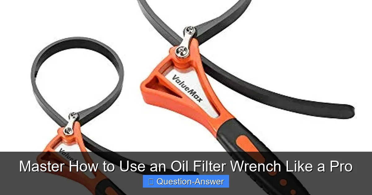 Master How to Use an Oil Filter Wrench Like a Pro