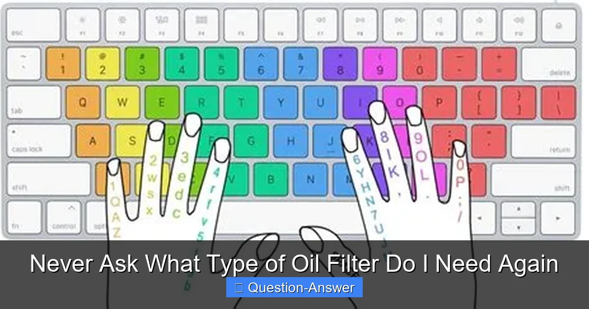 Never Ask What Type of Oil Filter Do I Need Again