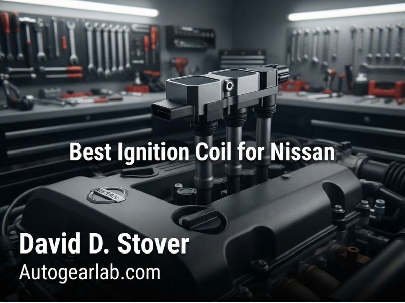 Best Ignition Coil for Nissan: 3 Reliable Picks for Smooth Performance