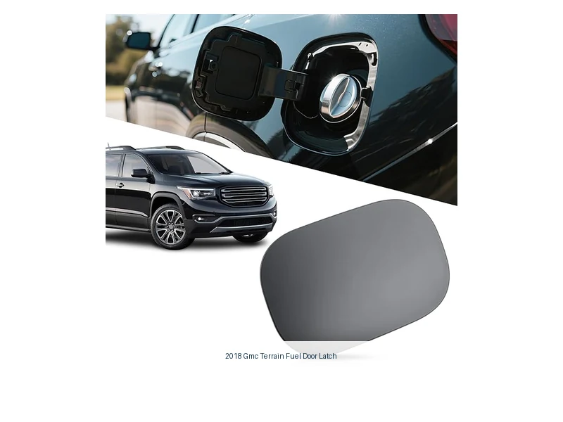 2018 gmc terrain fuel door latch