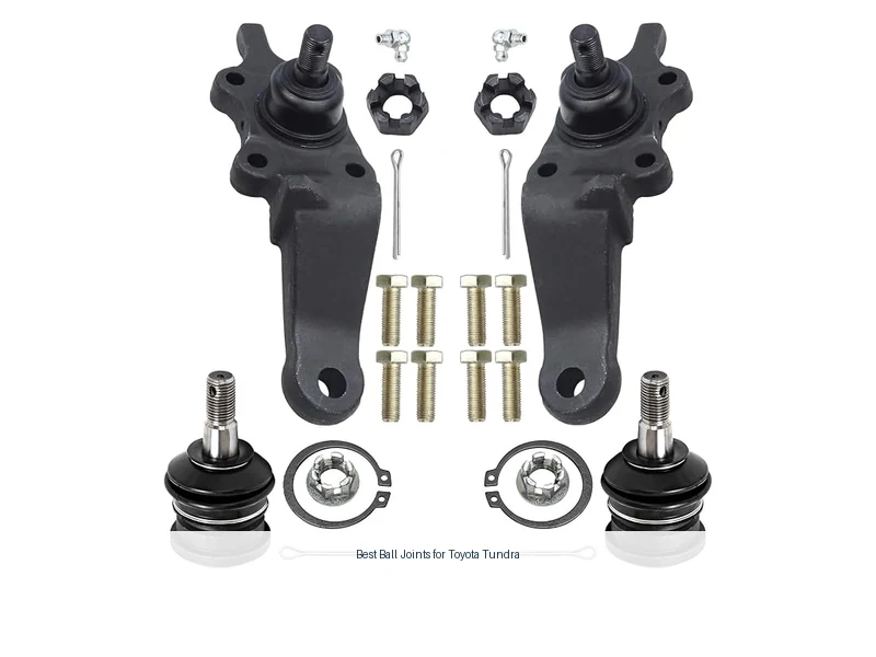 best ball joints for toyota tundra