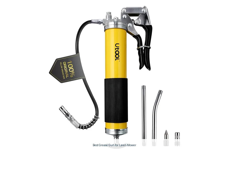 best grease gun for lawn mower