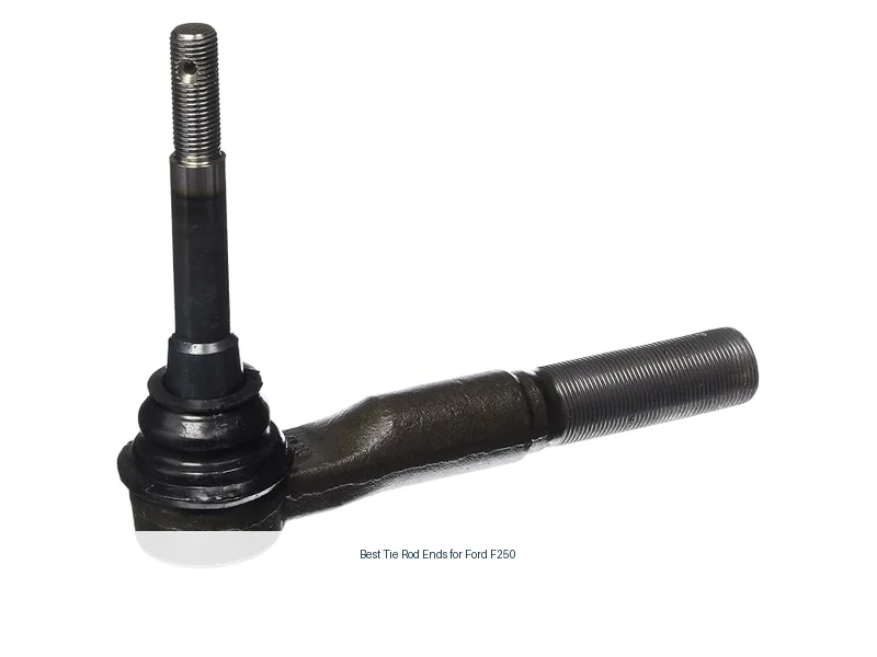 best tie rod ends for ford f250